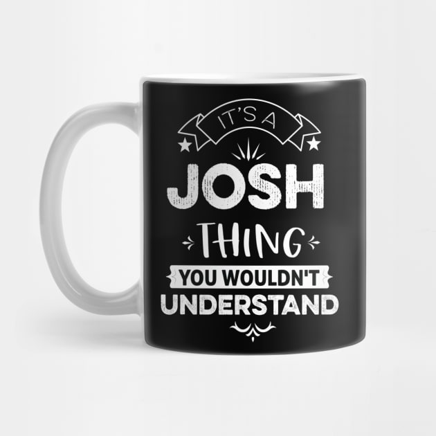 It's A Josh Thing You Wouldn't Understand by DonVector